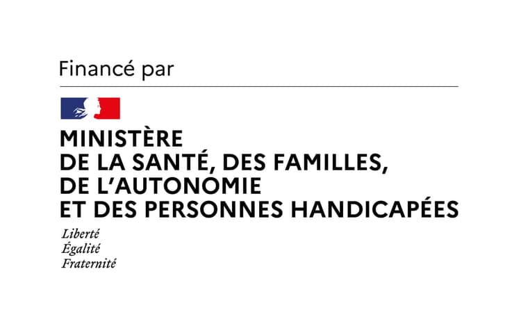 Financé par le ministère de la santé, des familles, de l'autonomie et des personnes handicapées